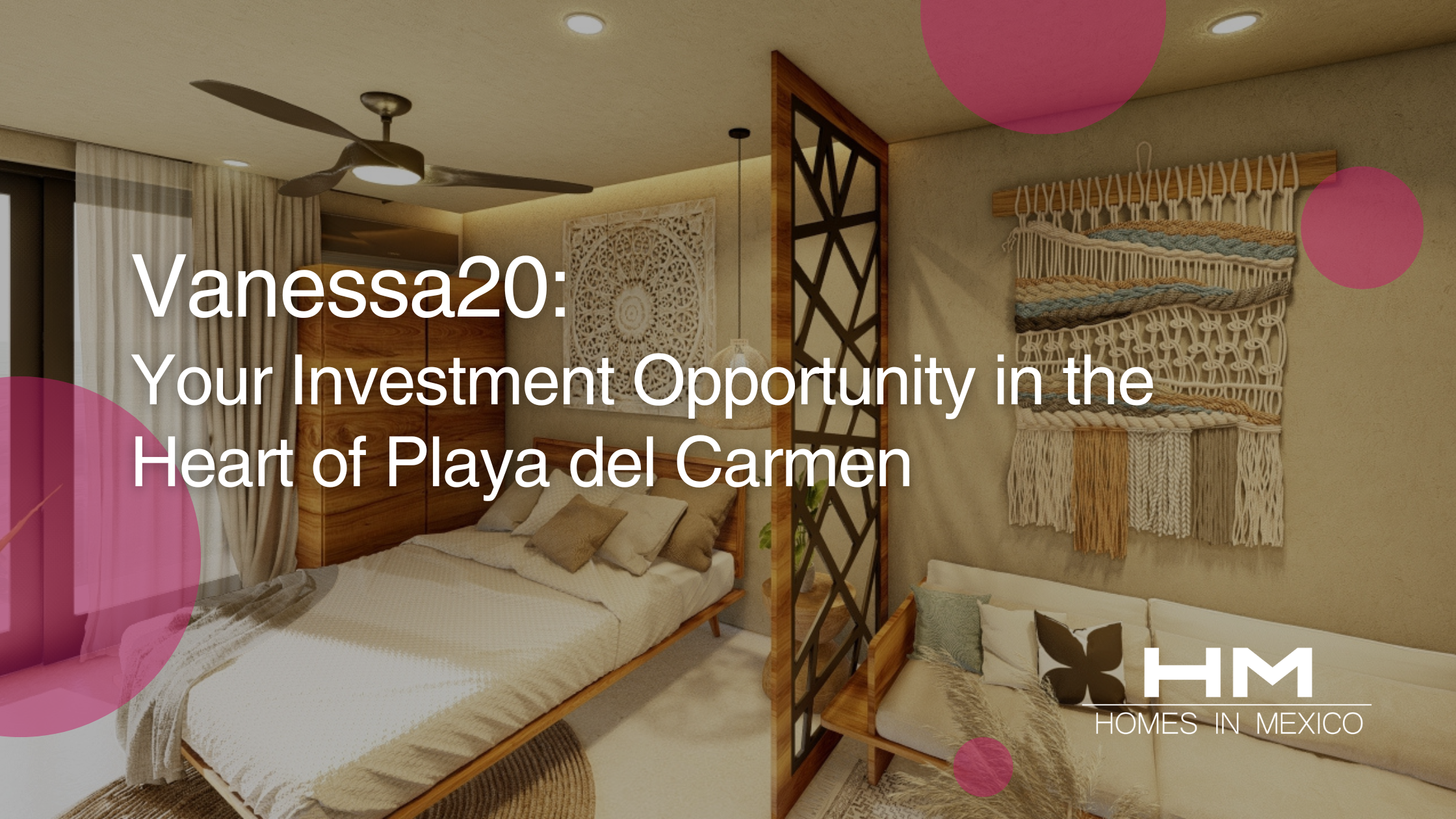 Vanessa20: Your Gateway to Investment Opportunities in Playa del Carmen