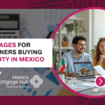 Mortgage in Mexico as a Foreigner article